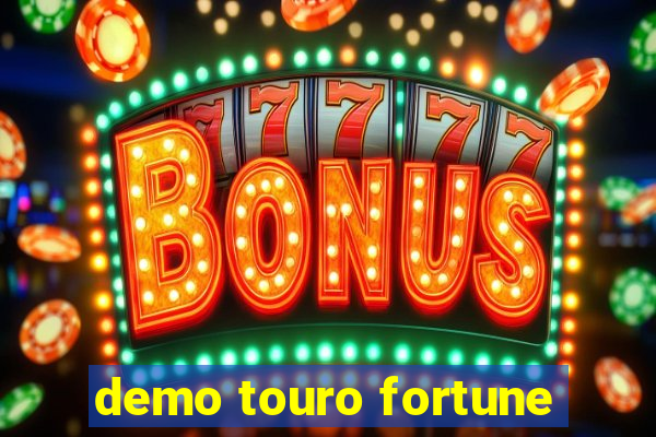 demo touro fortune