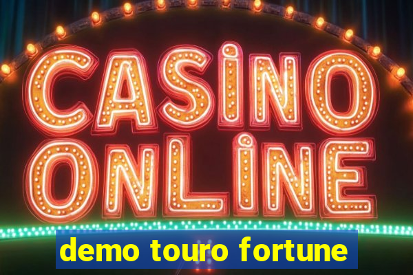 demo touro fortune