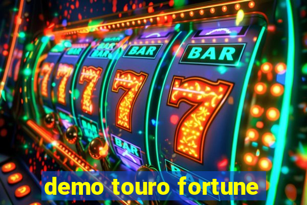 demo touro fortune