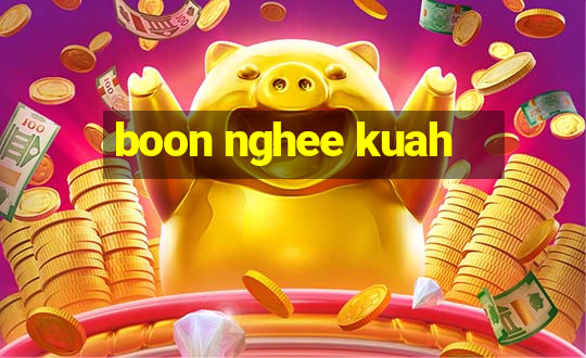 boon nghee kuah