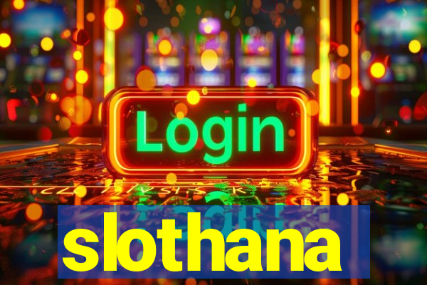 slothana