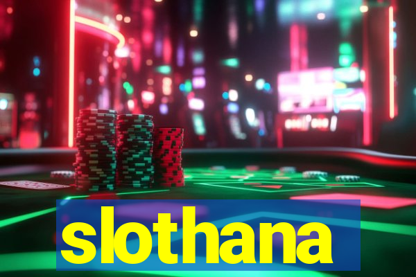 slothana