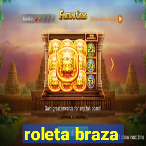 roleta braza