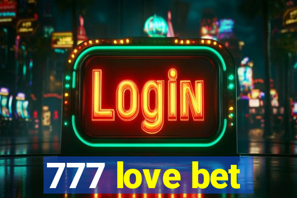 777 love bet