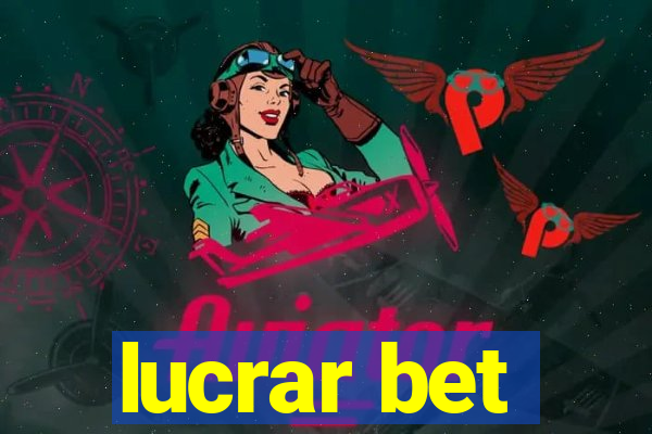 lucrar bet