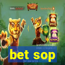 bet sop