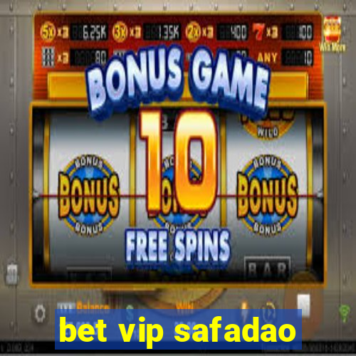 bet vip safadao