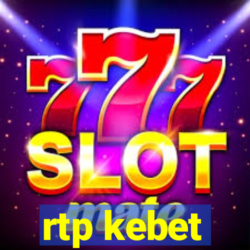 rtp kebet