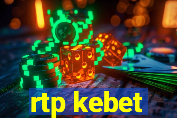 rtp kebet