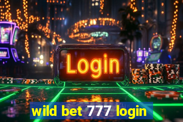 wild bet 777 login