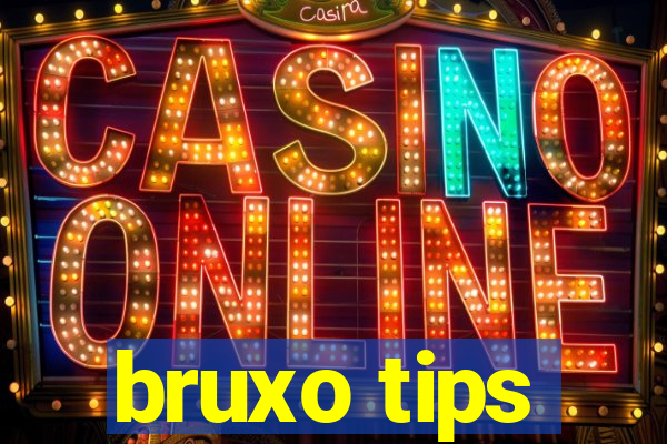 bruxo tips