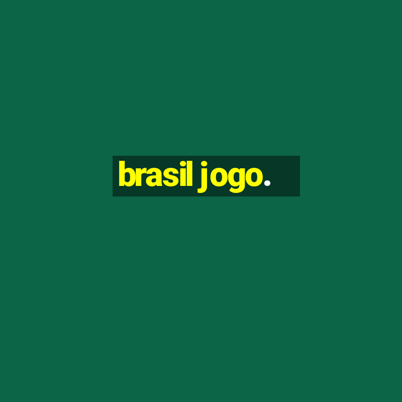 brasil jogo.