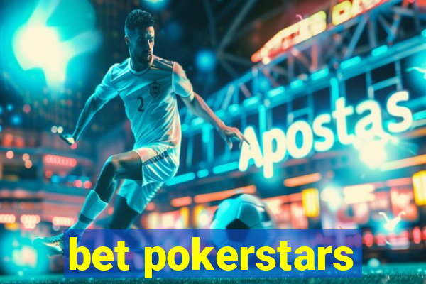 bet pokerstars