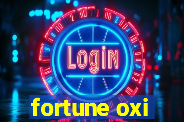 fortune oxi