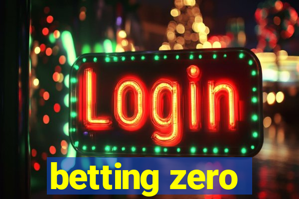 betting zero