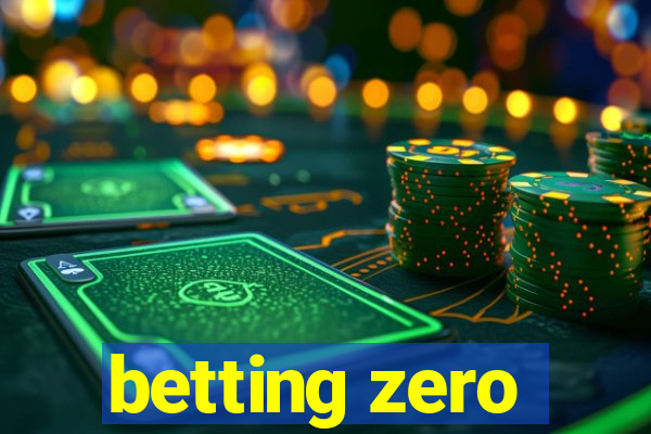 betting zero