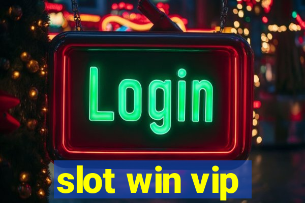 slot win vip