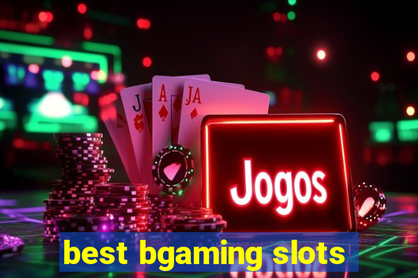 best bgaming slots