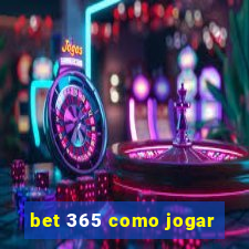 bet 365 como jogar