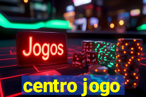 centro jogo