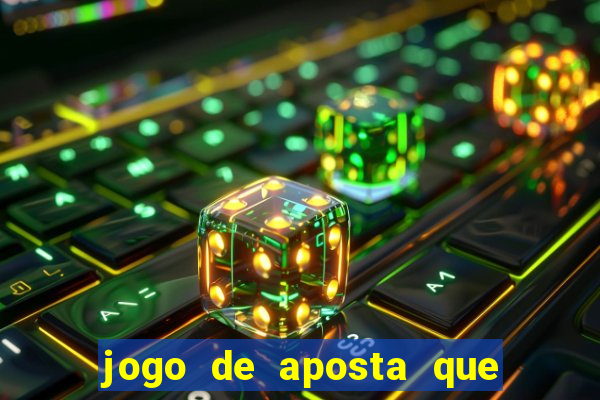 jogo de aposta que pode depositar qualquer valor