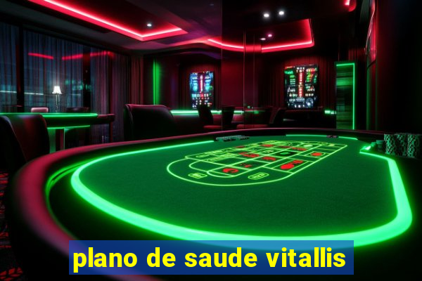 plano de saude vitallis