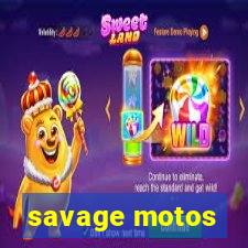 savage motos