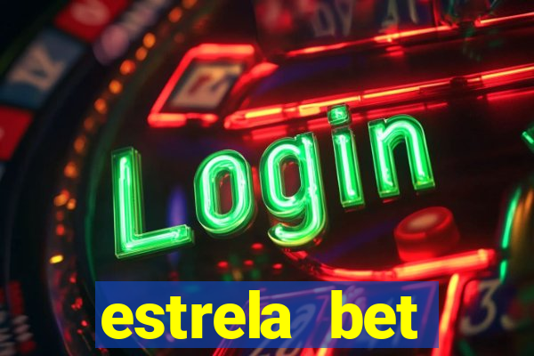 estrela bet dep贸sito m铆nimo