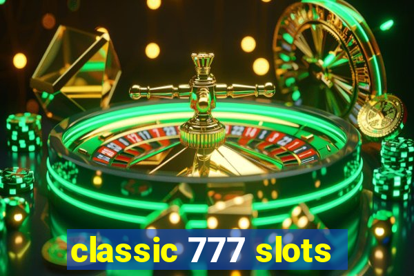 classic 777 slots