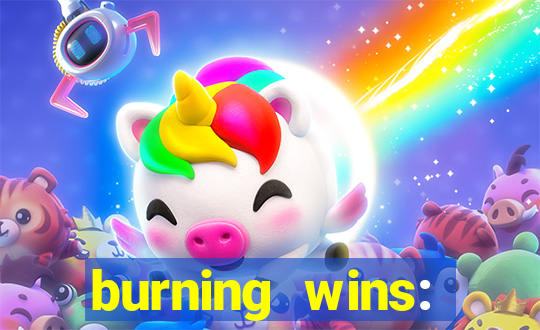 burning wins: classic 5 lines slot recension