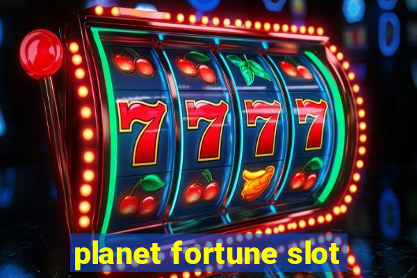 planet fortune slot