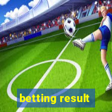 betting result