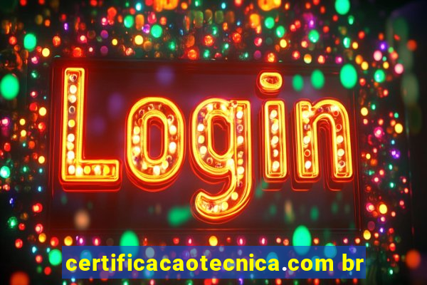 certificacaotecnica.com br