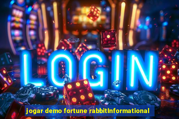 jogar demo fortune rabbitInformational