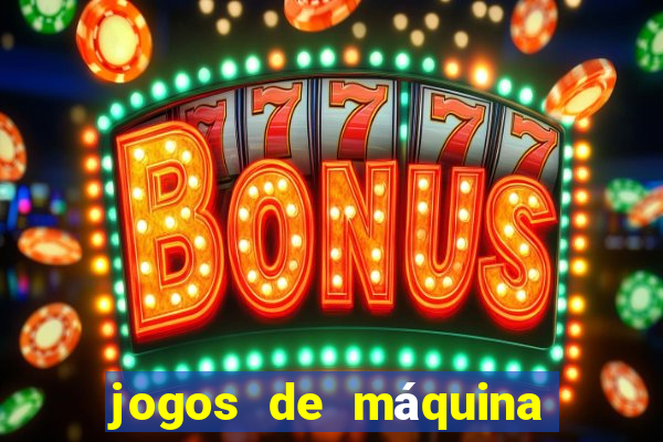 jogos de máquina ca?a níquel