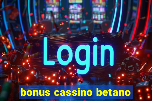 bonus cassino betano