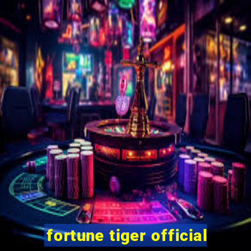 fortune tiger official