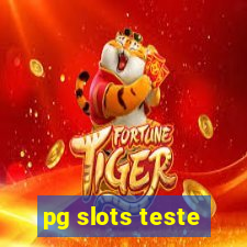 pg slots teste