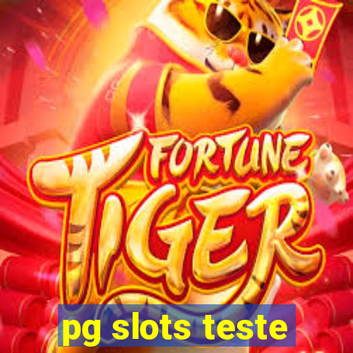 pg slots teste