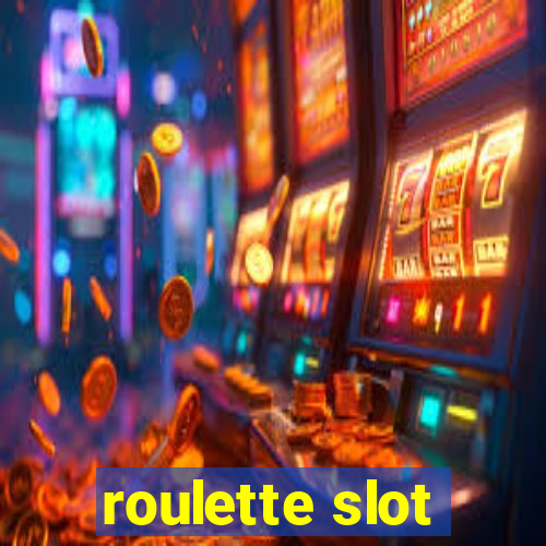 roulette slot