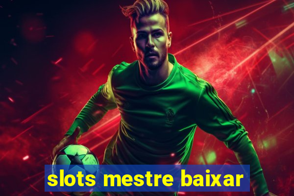 slots mestre baixar