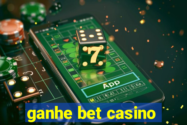 ganhe bet casino