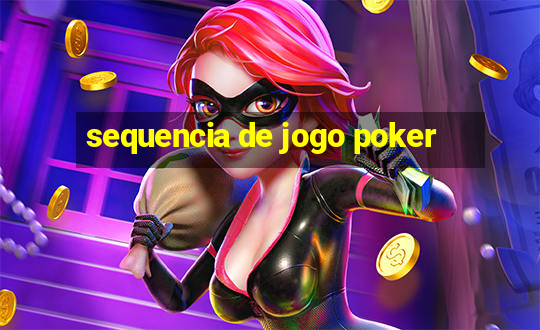 sequencia de jogo poker