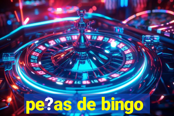 pe?as de bingo