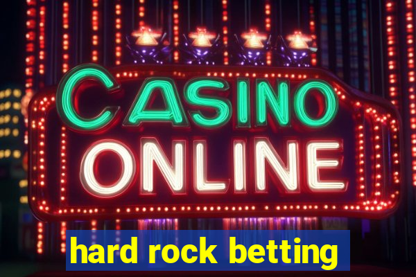 hard rock betting