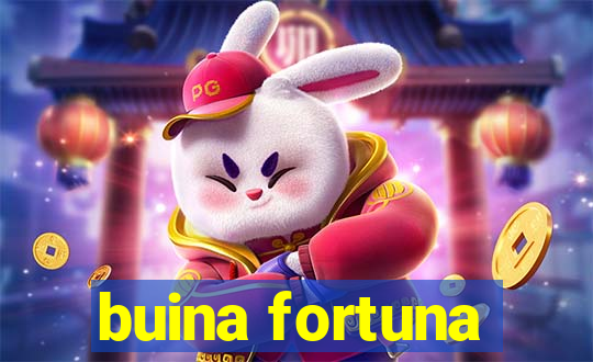 buina fortuna