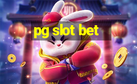 pg slot bet