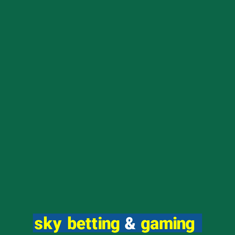 sky betting & gaming