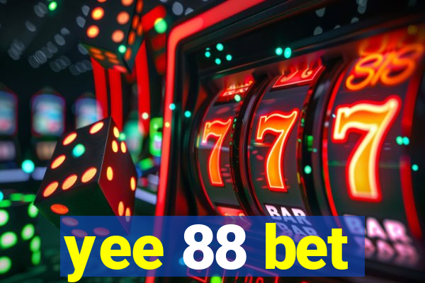 yee 88 bet