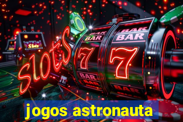 jogos astronauta